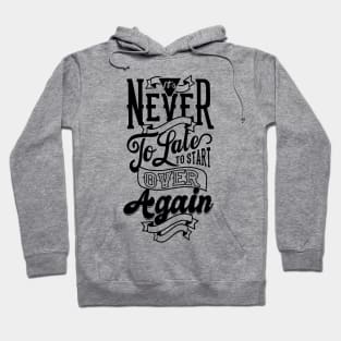 It_s Never Too Late NEWT Hoodie